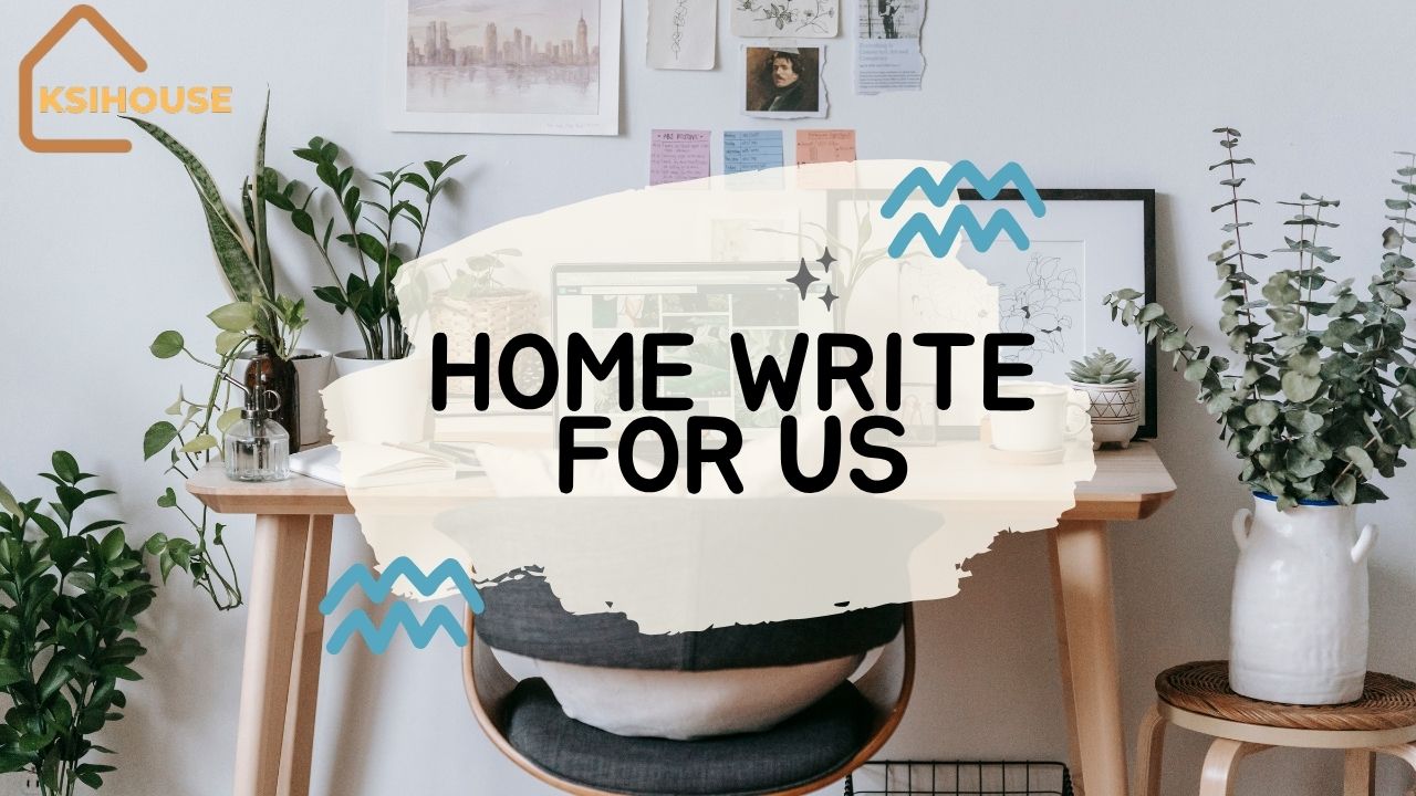 HOME WRITE FOR US